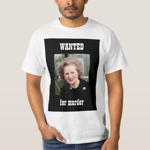 Thatcher WANTED poster T_Shirt