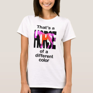 That's a Horse of a Different Color Print T-Shirt
