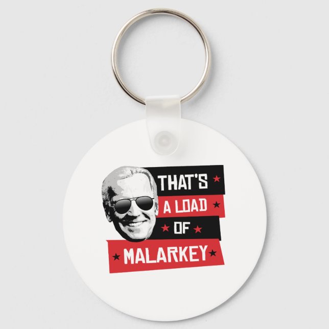 That's a load of Malarkey Biden 2020 Keychain (Front)