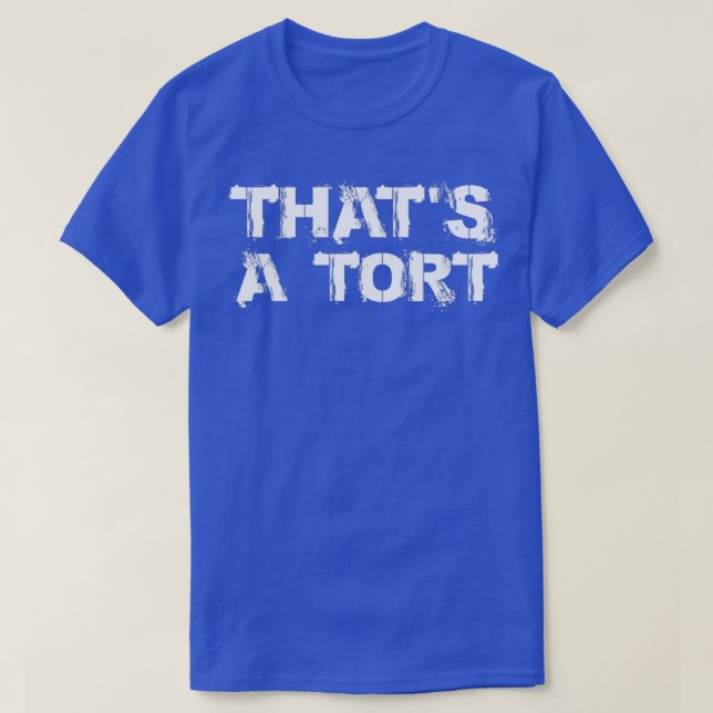 thats a tort 1 T-Shirt (Design Front)