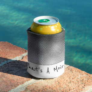 That's Amoiré Humorous Modern Art Print Can Cooler