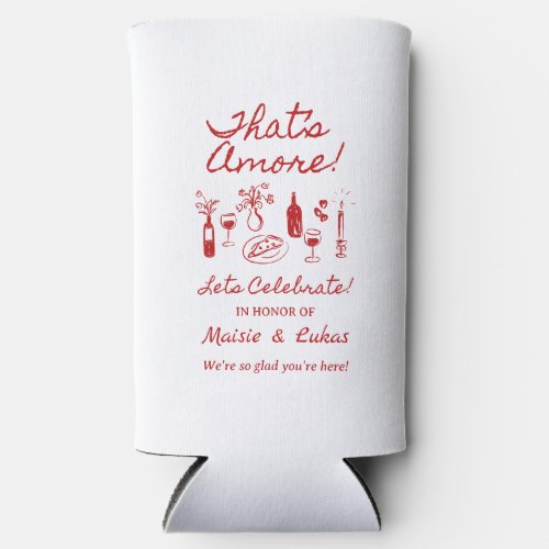 That's Amore Italian Theme Engagement Party Sign Seltzer Can Cooler