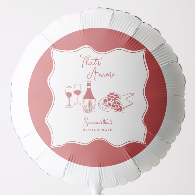 That's Amore Red Italian Pizza Wine Bridal Shower Balloon (Front)