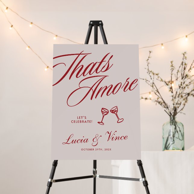 That's Amore Rehearsal Dinner Sign, Rehearsal Dinn Foam Board (In Situ (Stand))