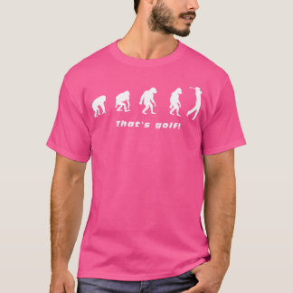 Thats Golf Golfer Evolution Golf Club Golf Course T-Shirt