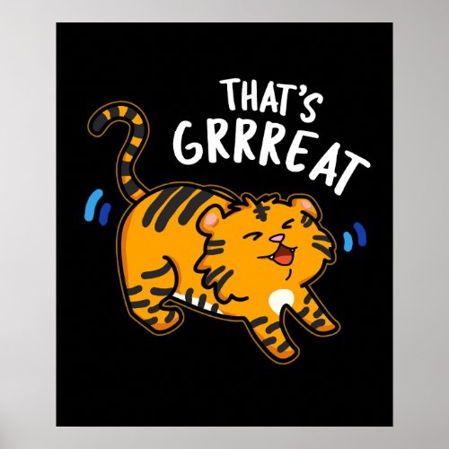 Thats Grreat Funny Tiger Growl Pun Dark BG Poster