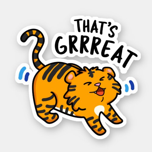 Thats Grreat Funny Tiger Growl Pun  Sticker