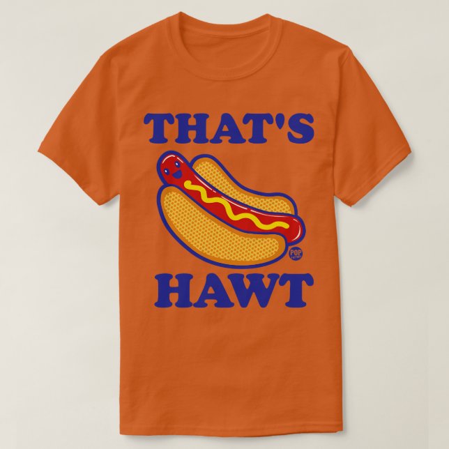 THATS HAWT T-Shirt (Design Front)