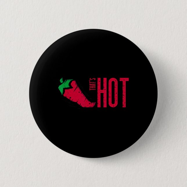 That's Hot Red Chili Pepper  Button (Front)