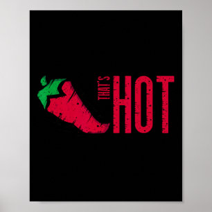 That's Hot Red Chili Pepper Poster