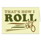 That's how I roll (Front Horizontal)