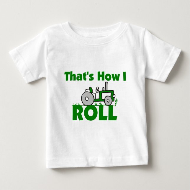 That's How I Roll Baby T-Shirt (Front)