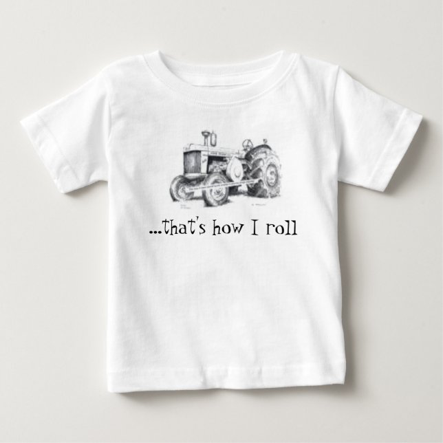 ...that's how I roll Baby T-Shirt (Front)