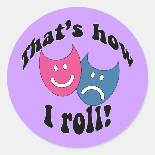 That's How I Roll (black) Classic Round Sticker