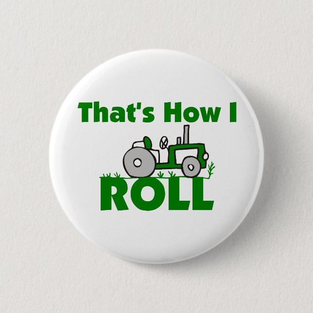 That's How I Roll Button (Front)