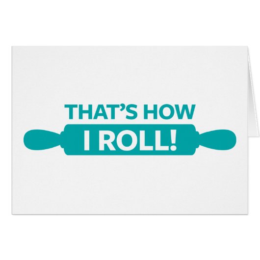 That's How I Roll Cards (Front Horizontal)