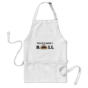 That's How I Roll: Cinnamon Roll Adult Apron