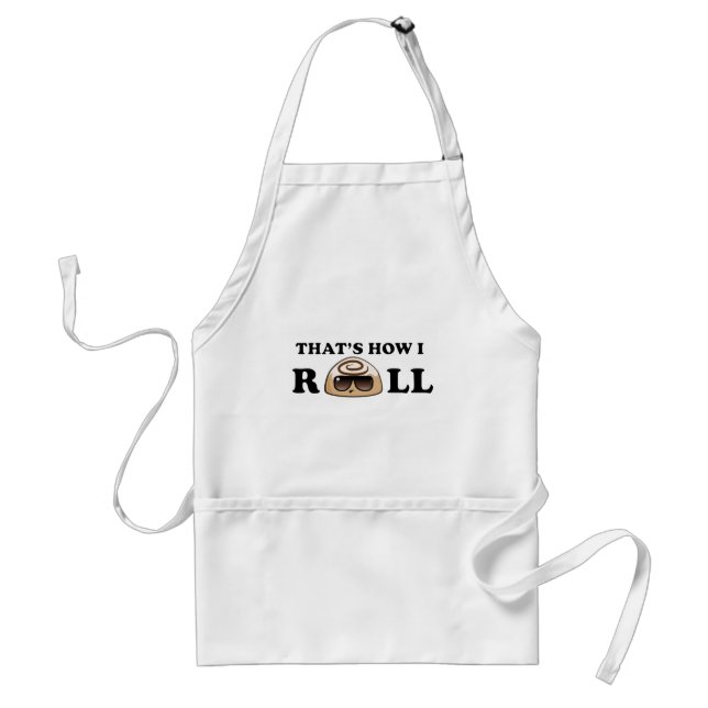 That's How I Roll: Cinnamon Roll Adult Apron (Front)