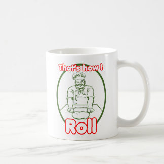 That's How I roll Coffee Mug