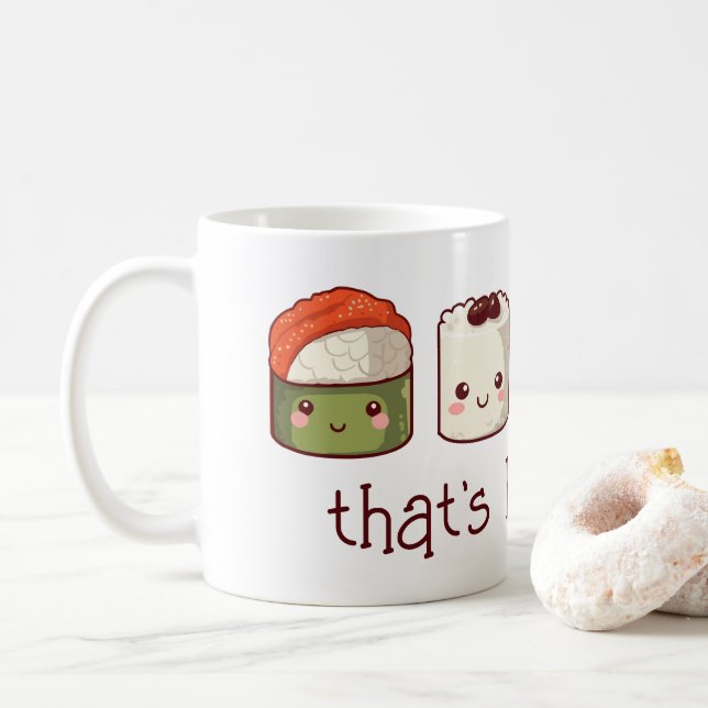 That's How I Roll Cute Kawaii Sushi Coffee Mug (With Donut)