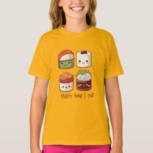 That's How I Roll Cute Kawaii Sushi T-Shirt