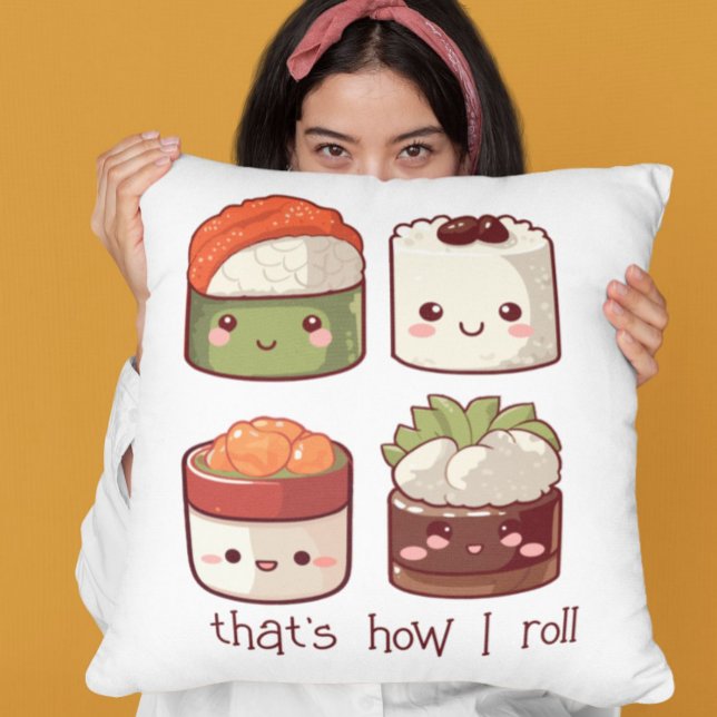 That's How I Roll Cute Kawaii Sushi Throw Pillow (Creator Uploaded)