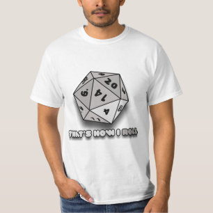 That's How I Roll d20 T-Shirt