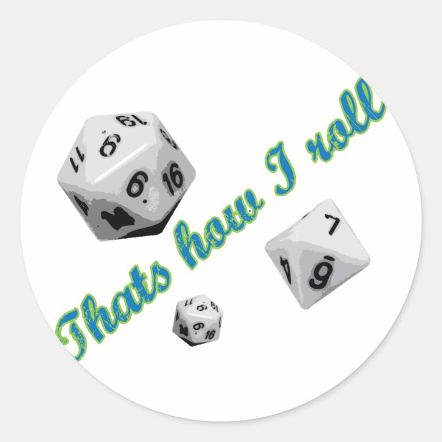 That's How I Roll Dice Classic Round Sticker (Front)