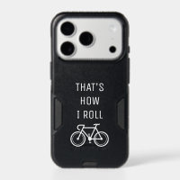 Thats how i roll funny bicycle quote