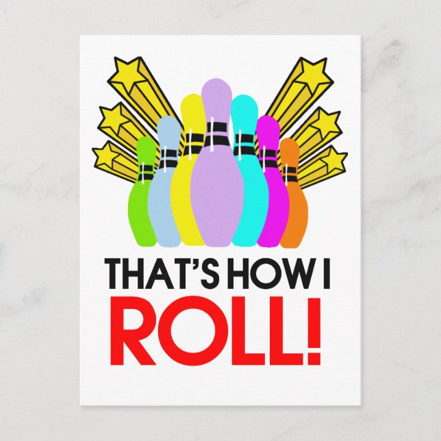 That's How I Roll. Funny Bowling Postcard (Front)