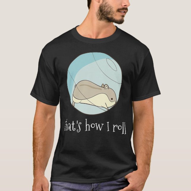 Thats How I Roll - Funny Cute Hamster Premium T-Shirt (Front)