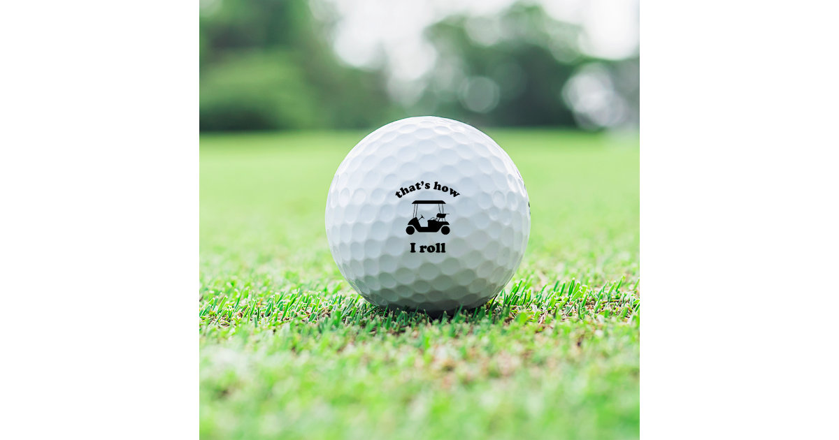 That's How I Roll Golf Balls | Zazzle