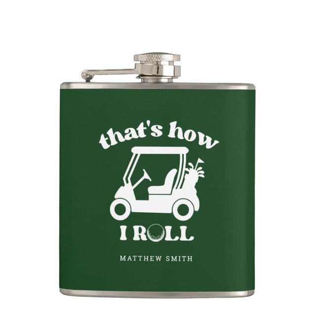 That's How I Roll Golf Cart Golfer Dad Flask (Front)
