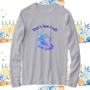 "That's How I Roll" Happy Chanukah Dreidel T-Shirt