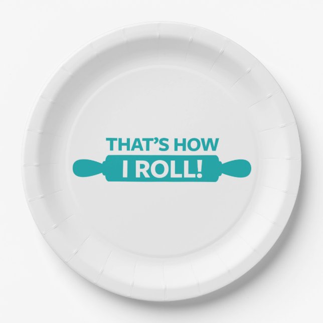 That's How I Roll Paper Plates (Front)