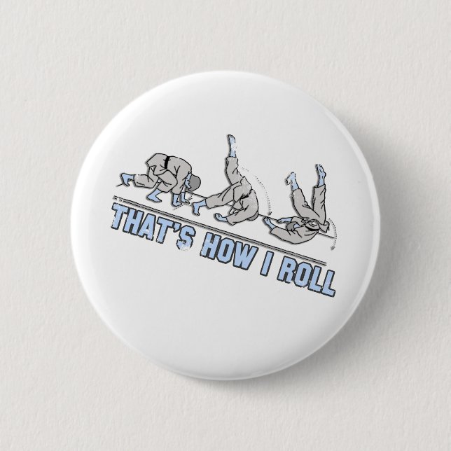 Thats how I roll Pinback Button (Front)