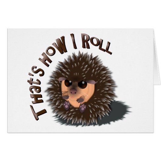 "That's How I Roll" rolled-up hedgehog Cards (Front Horizontal)