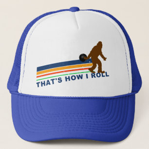 That's How I Roll (Squatch) Trucker Hat