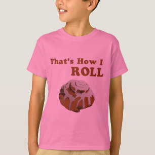 That's How I Roll T-Shirt
