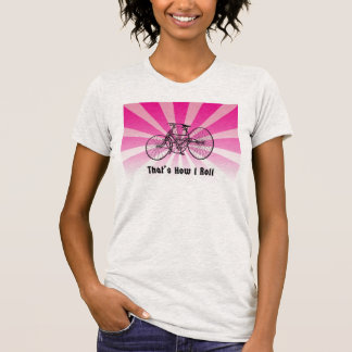 That's How I Roll Vintage Tricycle T Shirt Pink