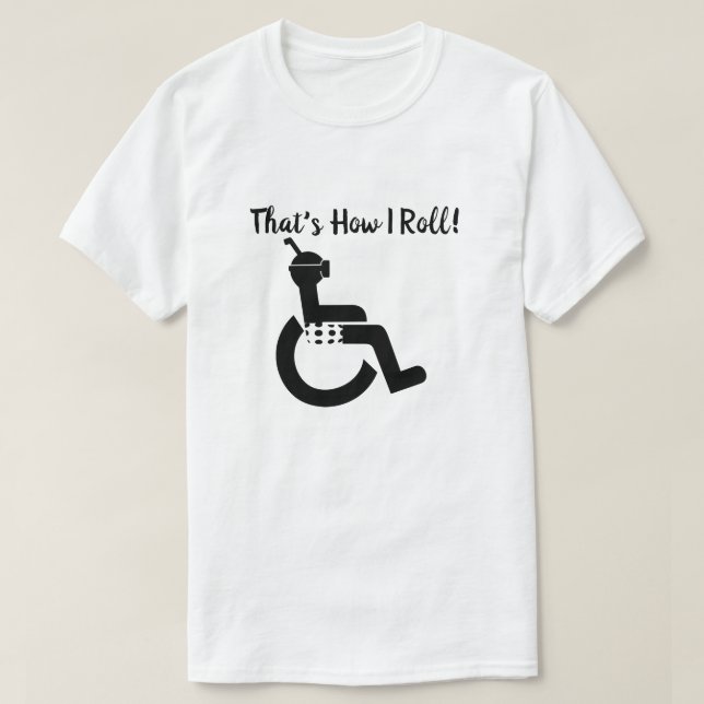 That's How I Roll with Swimmer in Wheelchair T-Shirt (Design Front)