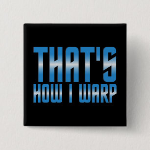 That's How I Warp Button