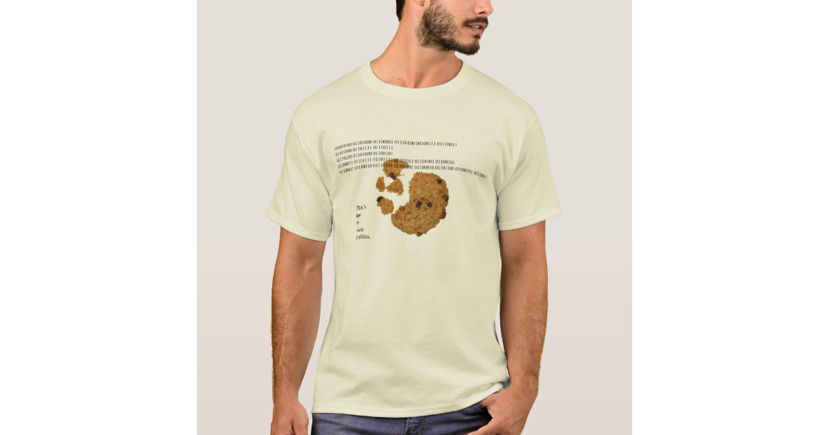 That s how the cookie crumbles t shirt zazzle