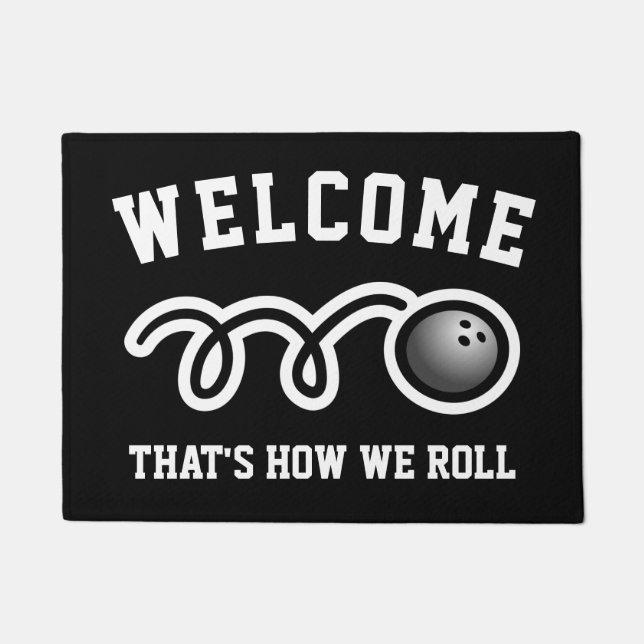 That's how we roll funny bowling ball sign welcome doormat (Front)