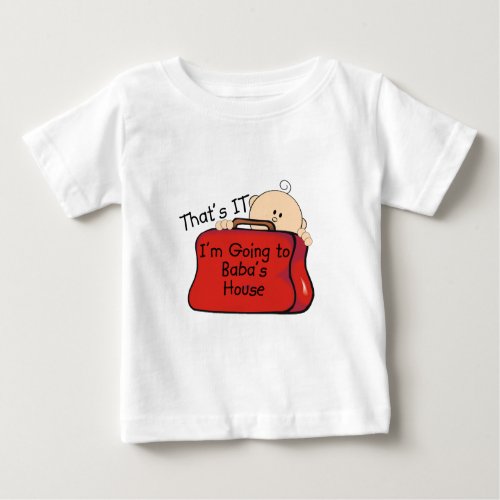 Thats it Baba Baby T_Shirt