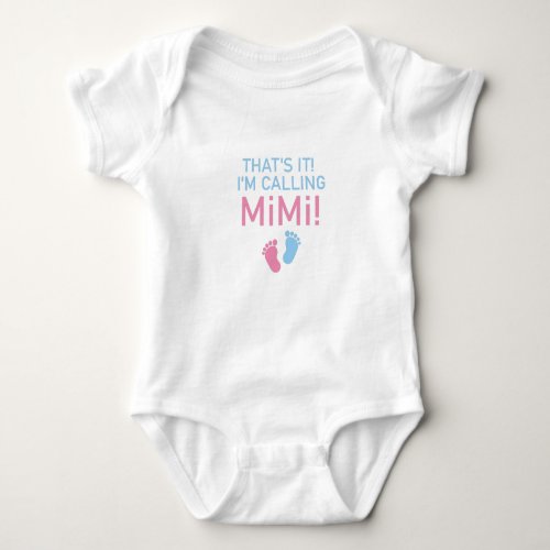 Thats it Im calling my Mimibaby gift baby mimi  Baby Bodysuit