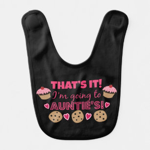 That's it! I'm going to Auntie's! Baby Girl Bib