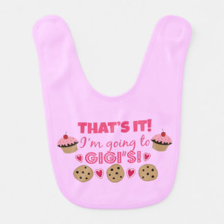 That's it! I'm going to GiGi's! Baby Girl Bib