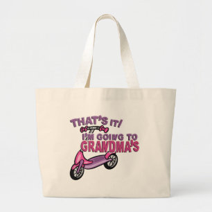 Thats It Im Going to Grandmas Large Tote Bag