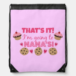 That's it! I'm going to Nana's! Drawstring Bag